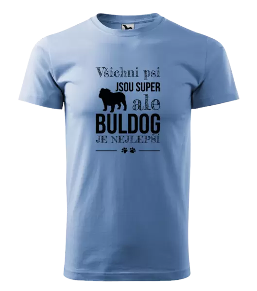 Pánské tričko Buldog je nejlepší