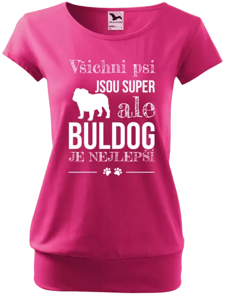 Dámské tričko Buldog je nejlepší
