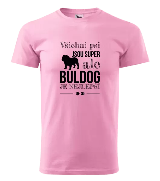 Pánské tričko Buldog je nejlepší