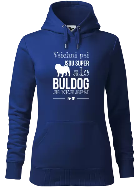 Dámská mikina Buldog je nejlepší