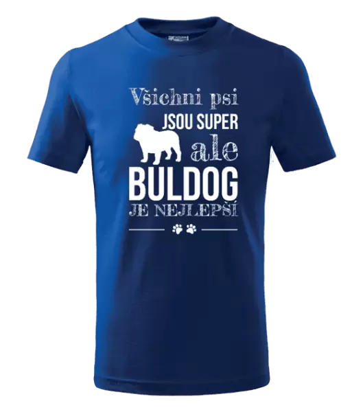 Dětské tričko Buldog je nejlepší