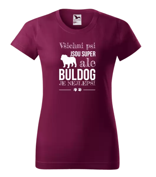 Dámské tričko Buldog je nejlepší
