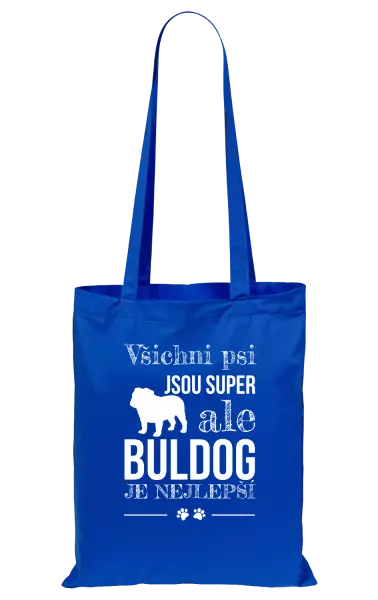 Látková taška Buldog je nejlepší