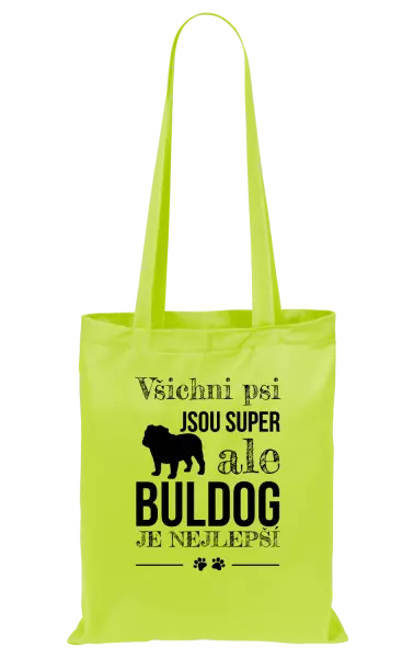 Látková taška Buldog je nejlepší