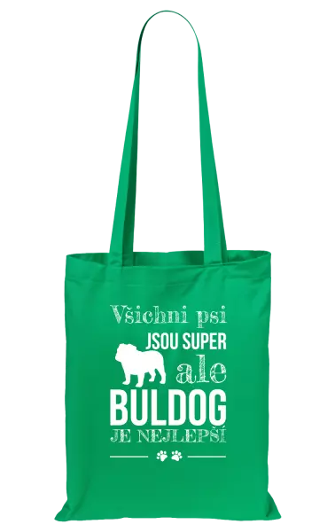 Látková taška Buldog je nejlepší