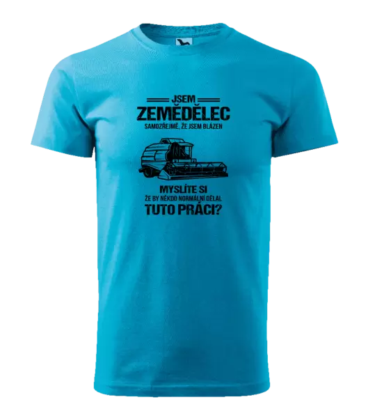 Pánské tričko Samozřejmě, že jsem blázen - zemědělec