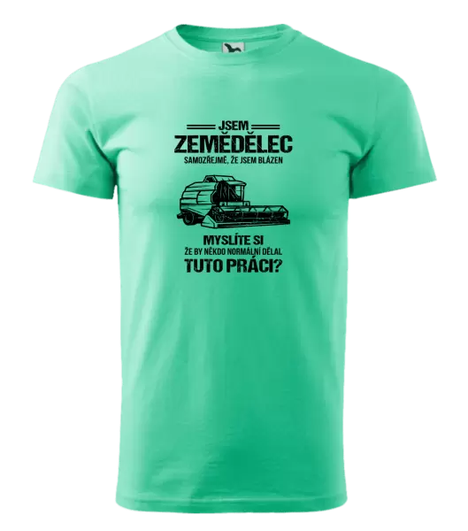 Pánské tričko Samozřejmě, že jsem blázen - zemědělec