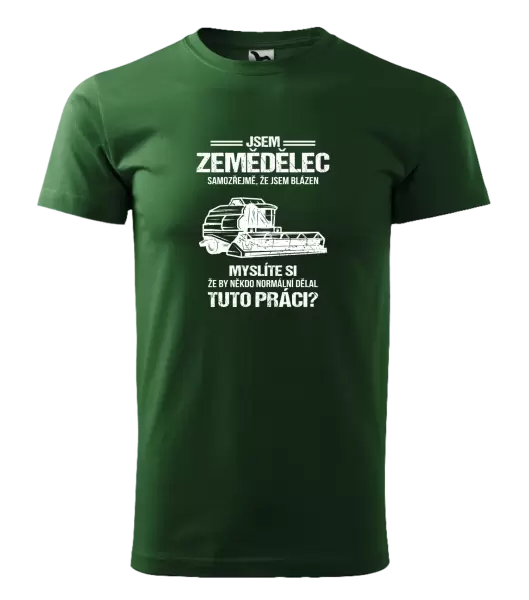 Pánské tričko Samozřejmě, že jsem blázen - zemědělec