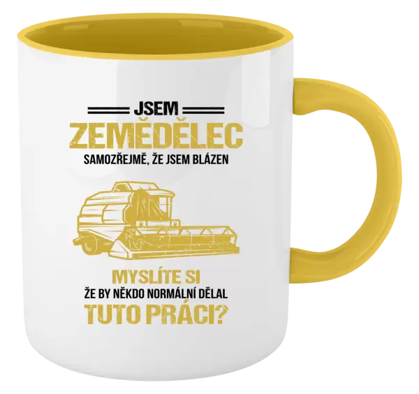 Hrnek Samozřejmě, že jsem blázen - zemědělec