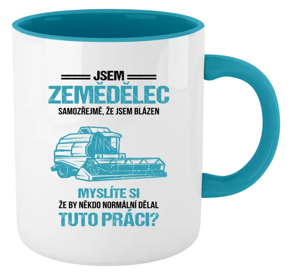 Hrnek Samozřejmě, že jsem blázen - zemědělec