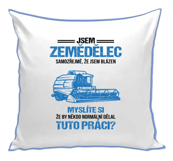 Polštář Samozřejmě, že jsem blázen - zemědělec