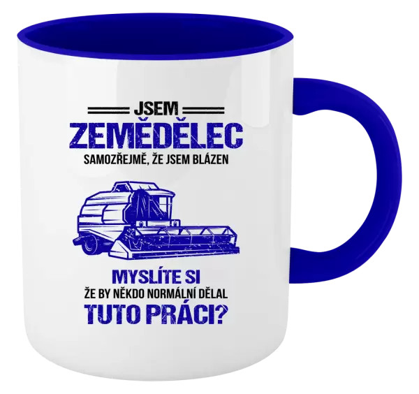Hrnek Samozřejmě, že jsem blázen - zemědělec