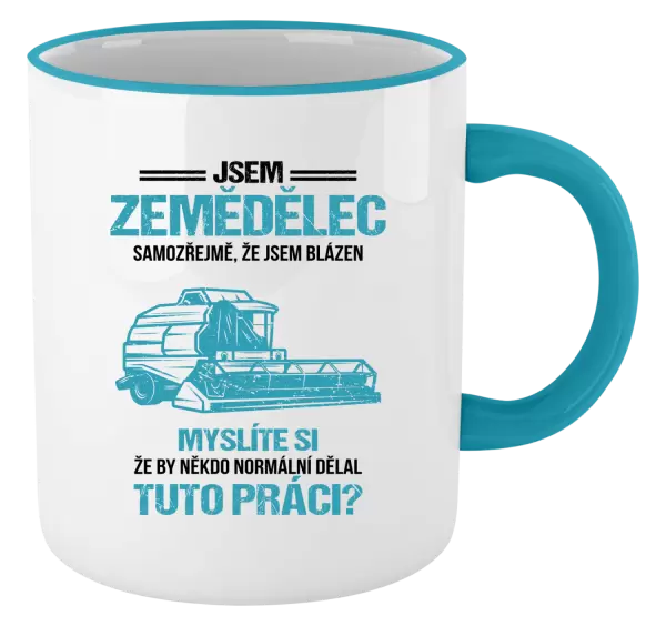 Hrnek Samozřejmě, že jsem blázen - zemědělec