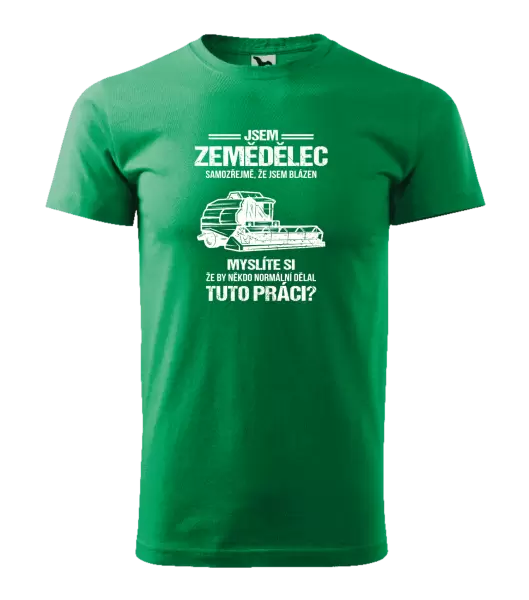 Pánské tričko Samozřejmě, že jsem blázen - zemědělec