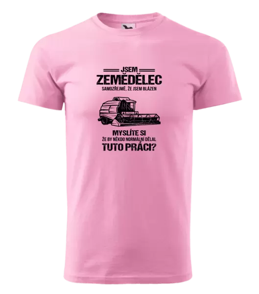 Pánské tričko Samozřejmě, že jsem blázen - zemědělec
