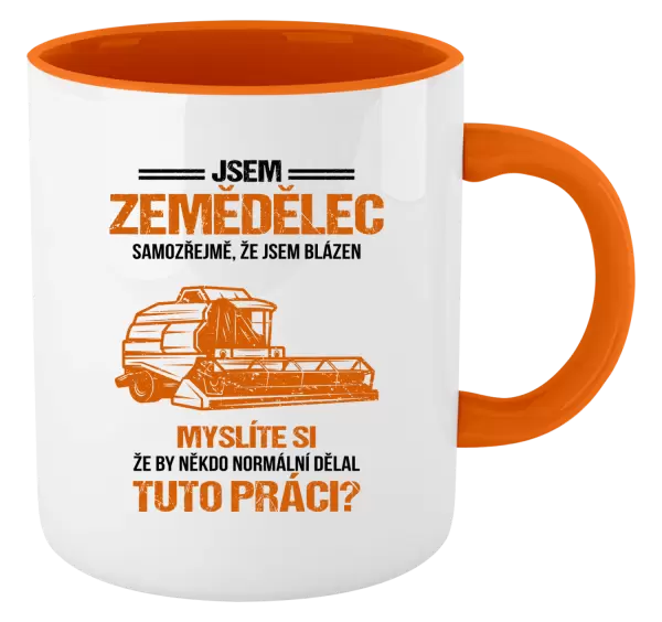 Hrnek Samozřejmě, že jsem blázen - zemědělec