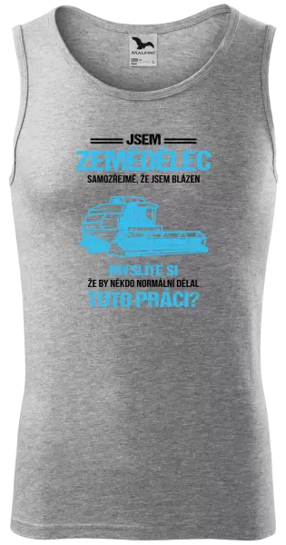 Pánské tílko Samozřejmě, že jsem blázen - zemědělec