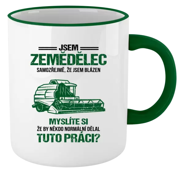 Hrnek Samozřejmě, že jsem blázen - zemědělec
