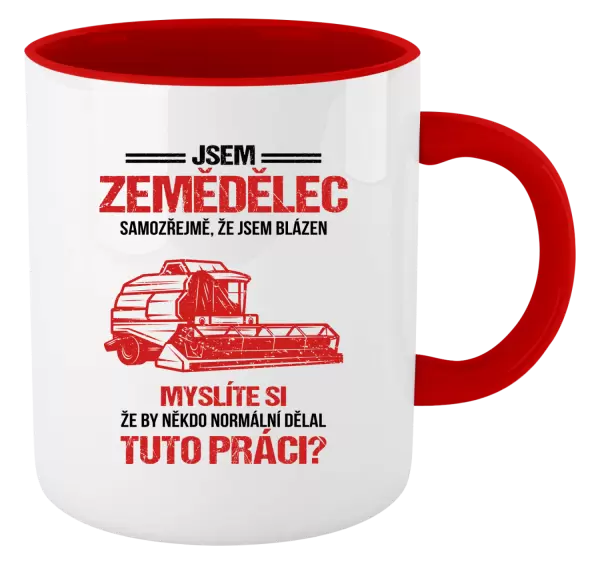 Hrnek Samozřejmě, že jsem blázen - zemědělec