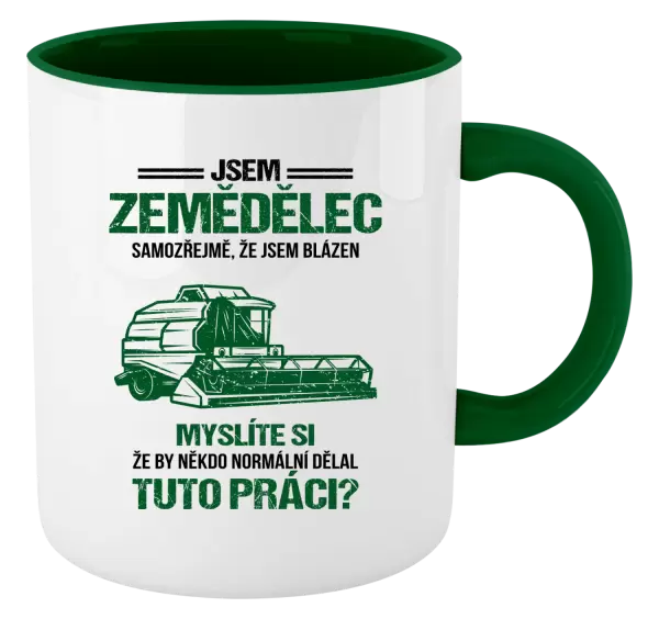 Hrnek Samozřejmě, že jsem blázen - zemědělec