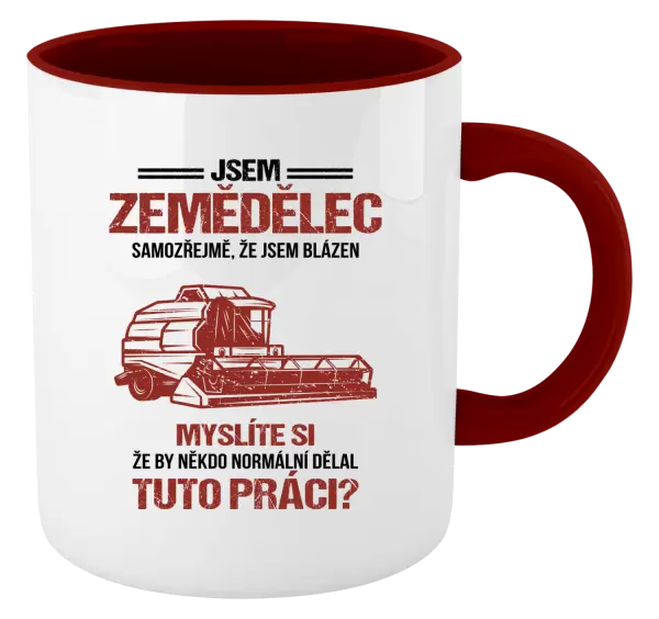 Hrnek Samozřejmě, že jsem blázen - zemědělec