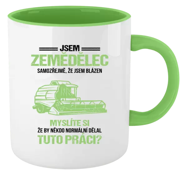 Hrnek Samozřejmě, že jsem blázen - zemědělec