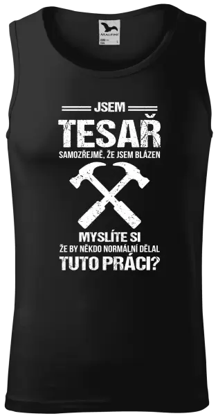 Pánské tílko Samozřejmě, že jsem blázen - tesař