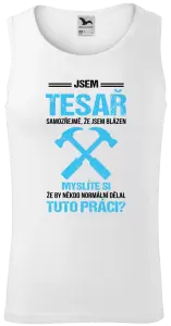 Pánské tílko Samozřejmě, že jsem blázen - tesař