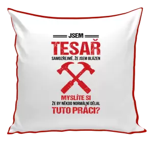 Polštář Samozřejmě, že jsem blázen - tesař