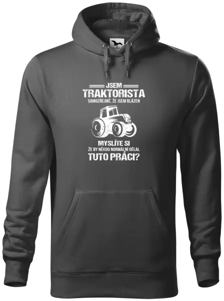 Pánská mikina Samozřejmě, že jsem blázen - traktorista