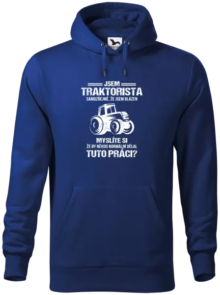 Pánská mikina Samozřejmě, že jsem blázen - traktorista