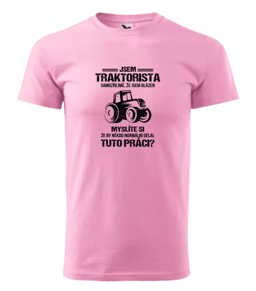 Pánské tričko Samozřejmě, že jsem blázen - traktorista