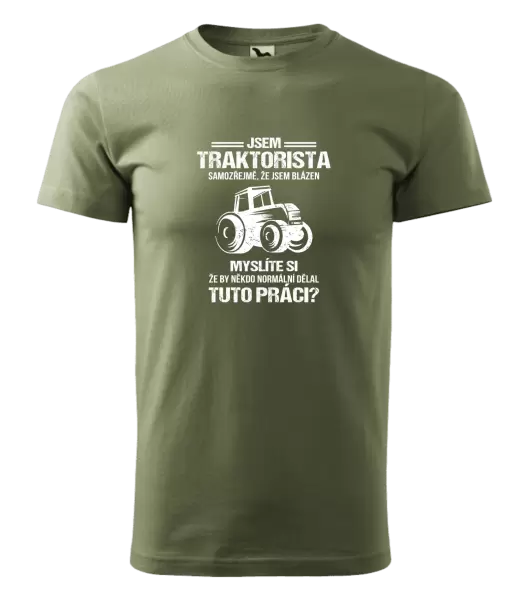 Pánské tričko Samozřejmě, že jsem blázen - traktorista