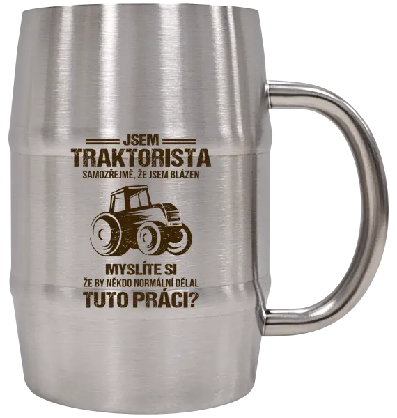 Nerezový chladicí půllitr Samozřejmě, že jsem blázen - traktorista
