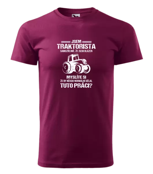Pánské tričko Samozřejmě, že jsem blázen - traktorista