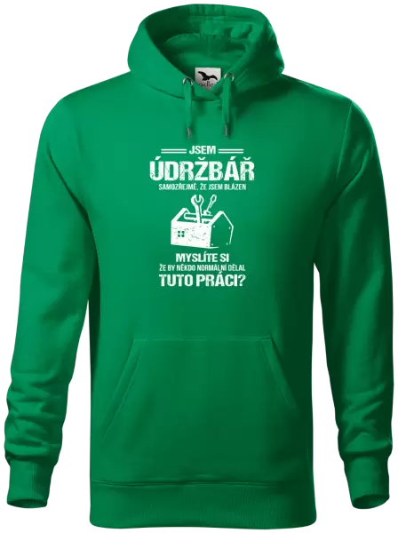 Pánská mikina Samozřejmě, že jsem blázen - údržbář