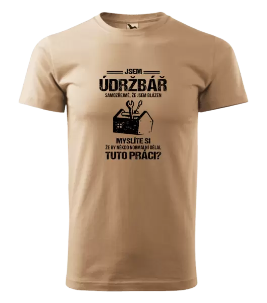 Pánské tričko Samozřejmě, že jsem blázen - údržbář