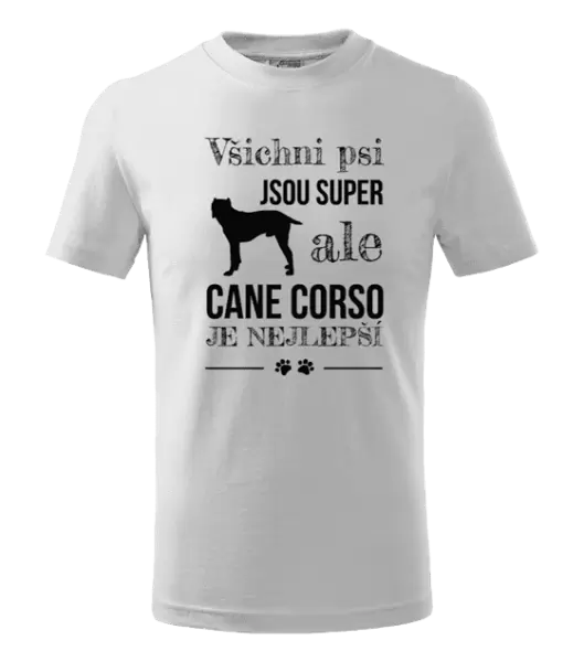 Dětské tričko Cane Corso je nejlepší