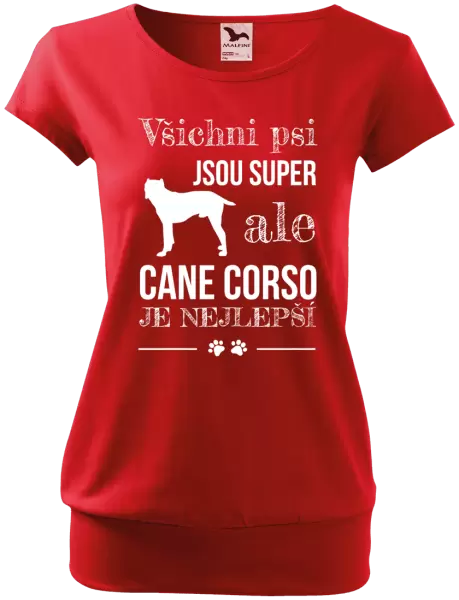 Dámské tričko Cane Corso je nejlepší