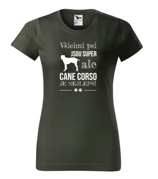 Dámské tričko Cane Corso je nejlepší