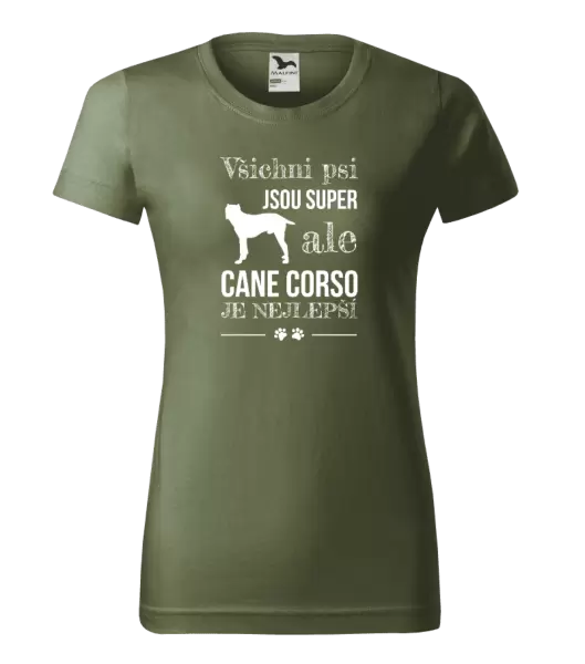 Dámské tričko Cane Corso je nejlepší
