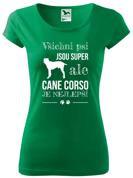 Dámské tričko Cane Corso je nejlepší