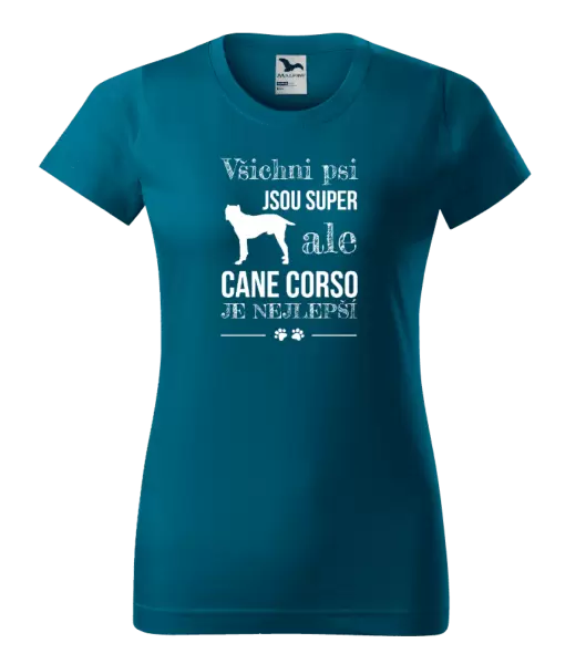 Dámské tričko Cane Corso je nejlepší