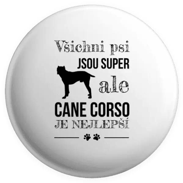 Placka Cane Corso je nejlepší