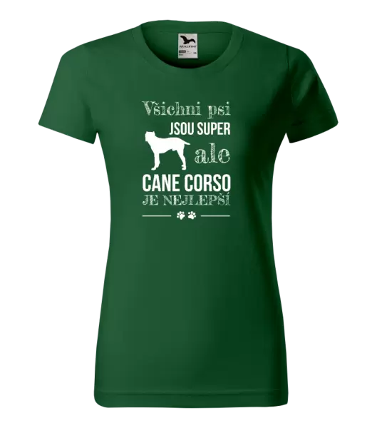 Dámské tričko Cane Corso je nejlepší