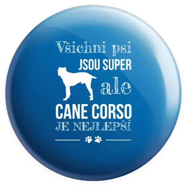 Placka Cane Corso je nejlepší