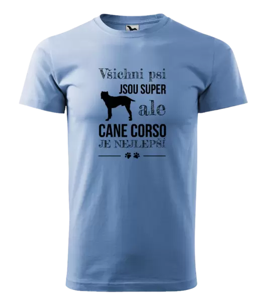 Pánské tričko Cane Corso je nejlepší