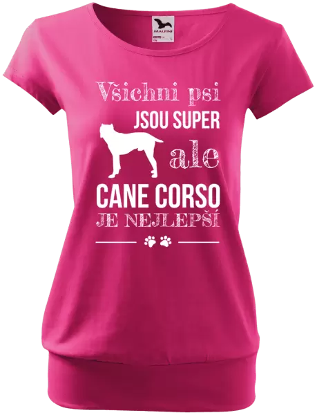 Dámské tričko Cane Corso je nejlepší