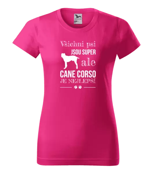 Dámské tričko Cane Corso je nejlepší