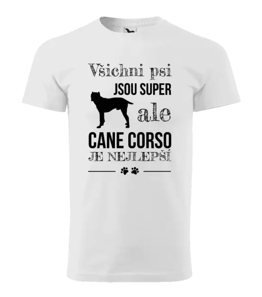 Pánské tričko Cane Corso je nejlepší